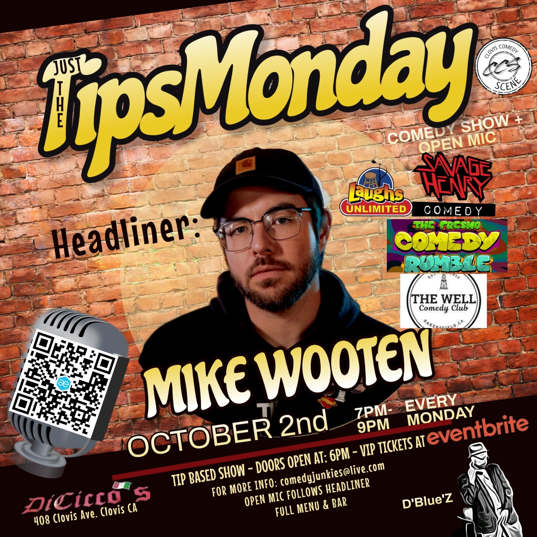 Tips Monday Comedy Show headlining Mike Wooten + Open-mic